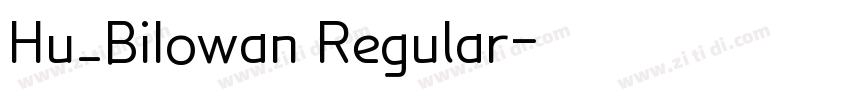 Hu_BiIowan Regular字体转换